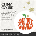 Oh My Gourd Digital Files (SVG / PNG / EPS / PDF / DXF)