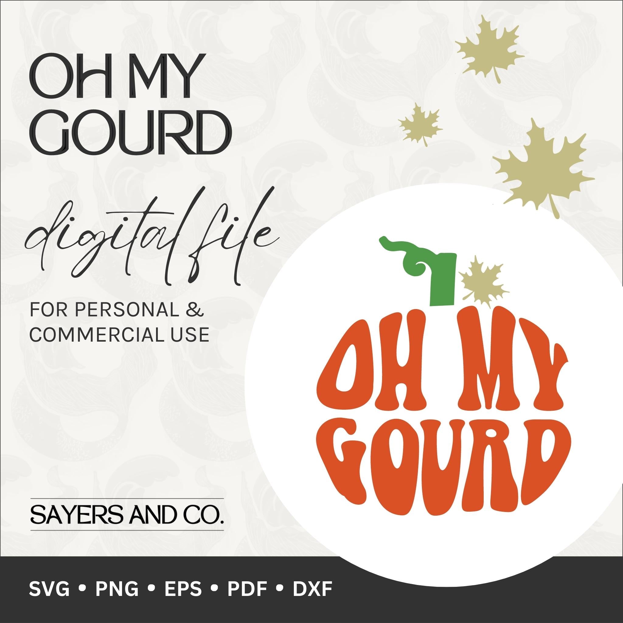 Oh My Gourd Digital Files (SVG / PNG / EPS / PDF / DXF)